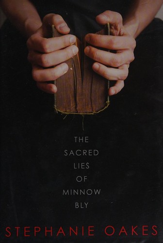 Cover of The Sacred Lies of Minnow Bly by Stephanie Oakes