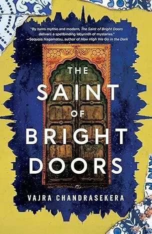 Cover of The Saint of Bright Doors by Vajra Chandrasekera