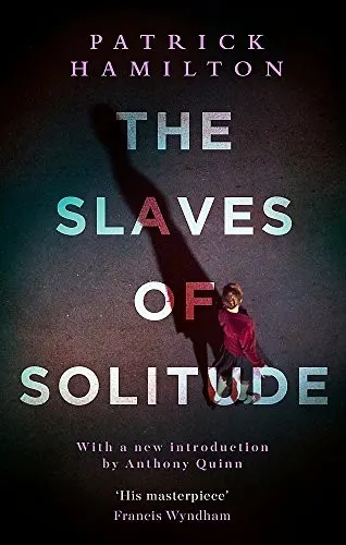 Cover of The Slaves of Solitude by Patrick Hamilton