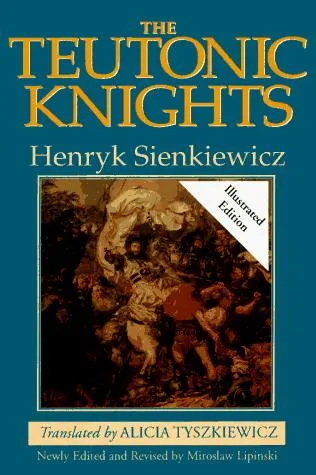 Cover of The Teutonic Knights by Henryk Sienkiewicz