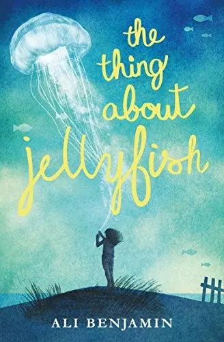 Cover of The Thing About Jellyfish by Ali Benjamin