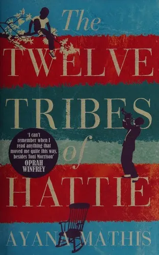 Cover of The Twelve Tribes of Hattie by Ayana Mathis