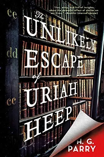 Cover of The Unlikely Escape of Uriah Heep by H. G. Parry