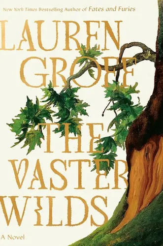 Cover of The Vaster Wilds by Lauren Groff