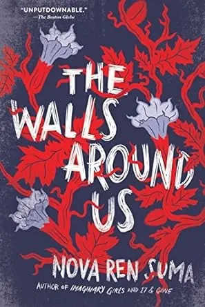 Cover of The Walls Around Us by Nova Ren Suma