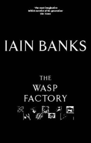 Cover of The Wasp Factory by Iain Banks