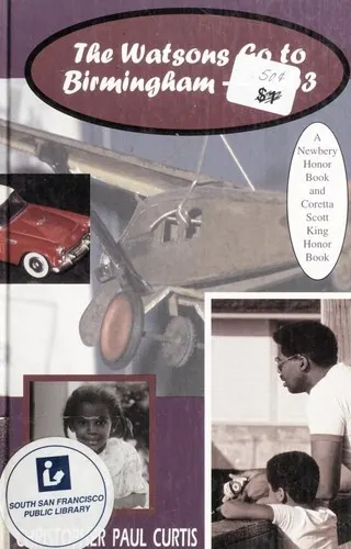 Cover of The Watsons Go to Birmingham – 1963 by Christopher Paul Curtis