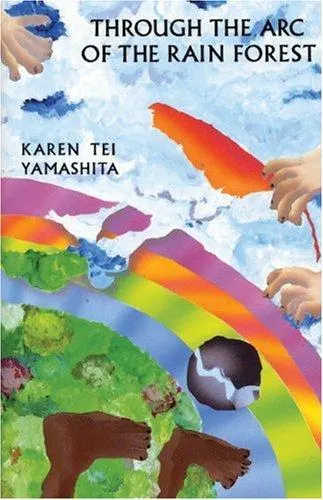 Cover of Through the Arc of the Rain Forest by Karen Tei Yamashita