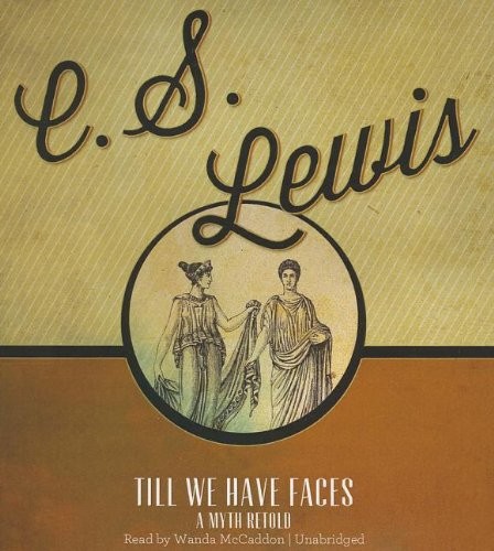 Cover of Till We Have Faces by C. S. Lewis