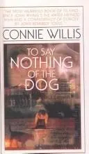Cover of To Say Nothing of the Dog by Connie Willis
