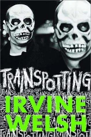 Cover of Trainspotting by Irvine Welsh
