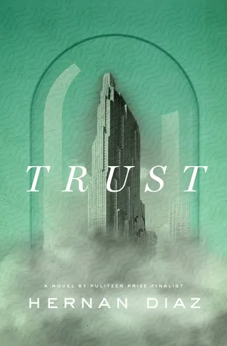 Cover of Trust by Hernán Díaz