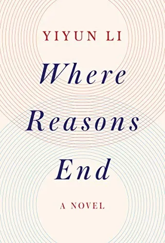 Cover of Where Reasons End by Yiyun Li