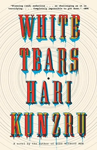 Cover of White Tears by Hari Kunzru